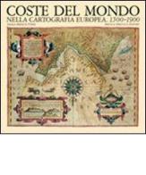 Coste del mondo nella cartografia europea 1500-1900 di Paola Presciuttini edito da Priuli & Verlucca