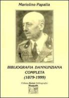 Bibliografia dannunziana completa (1879-1999) di Mariolino Papalia edito da Montedit