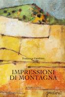 Impressioni di montagna di Francesca Gambino edito da Antiga Edizioni