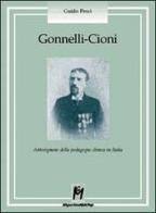 Gonnelli-Cioni. Antesignano della pedagogia clinica in Italia di Guido Pesci edito da Magi Edizioni