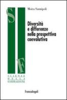 Diversità e differenze nella prospettiva coevolutiva di Moira Sannipoli edito da Franco Angeli