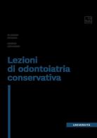 Lezioni di odontoiatria conservativa di Claudio Poggio, Marco Colombo edito da tab edizioni
