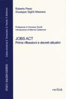 Jobs act. Prime riflessioni e decreti attuativi di Roberto Pessi, Giuseppe Sigillò Massara edito da Eurilink