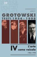 Testi (1954-1998) vol.4 di Jerzy Grotowski edito da La Casa Usher