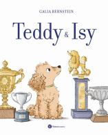 Teddy & Isy. Ediz. a colori di Galia Bernstein edito da Nomos Edizioni