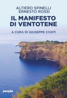 Il manifesto di Ventotene. Nuova ediz. di Altiero Spinelli, Ernesto Rossi edito da People