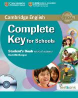 Complete Key for Schools. Student's book without answers + CD-ROM + Testbank di David McKeegan edito da Cambridge University Press