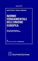Norme fondamenti dell'Unione europea di Fausto Pocar, Michele Tamburini edito da Giuffrè
