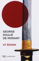 47 ronin di George Soulié de Morant edito da Rizzoli