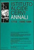 Annali Istituto Alcide Cervi (1995-1996) vol.17-18 edito da edizioni Dedalo