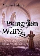 La leggenda della Regina Oscura. Evangelion wars di Manuel Mura edito da Youcanprint