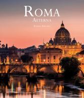 Roma aeterna. Ediz. italiana e inglese di Roberta Bernabei edito da Sassi