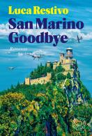San Marino Goodbye di Luca Restivo edito da Blackie