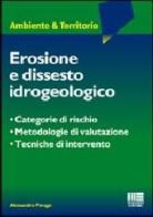 Erosione e dissesto idrogeologico di Alessandro Perago edito da Maggioli Editore