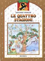Le quattro stagioni. Con MP3 scaricabile online di Antonio Vivaldi edito da Ugo Mursia Editore