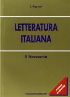 Letteratura italiana. Il Novecento di L. Bignami edito da Bignami