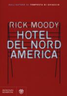 Hotel del Nord America di Rick Moody edito da Bompiani