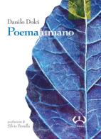 Poema umano di Danilo Dolci edito da Mesogea