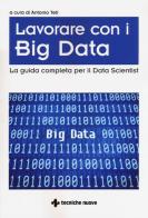 Big Data. La guida completa per il Data Scientist edito da Tecniche Nuove