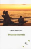 Il manuale di Eugenio di Rosa Maria Rossoni edito da Europa Edizioni