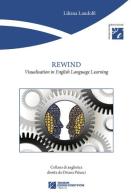 Rewind. Visualisation in English Language Learning di Liliana Landolfi edito da Tangram Edizioni Scientifiche