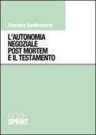 L' autonomia negoziale post mortem e il testamento di Francesco Bandieramonte edito da Booksprint