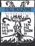 Memorabilia. Luigi Pasquini. Ediz. a colori edito da NFC Edizioni