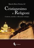 Cristianesimo e religioni. Contesto, metodo e riflessione teologica di Marcelo Bravo Pereira edito da If Press