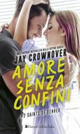 Amore senza confini. Saints of Denver vol.2 di Jay Crownover edito da HarperCollins Italia