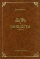 Storia della città di Barletta (rist. anast. Trani, 1893) di Sabino Loffredo edito da Atesa