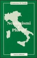 Neologismi e plurali di Francesco Di Natale edito da Guerra Edizioni