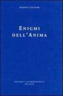 Enigmi dell'anima di Rudolf Steiner edito da Editrice Antroposofica
