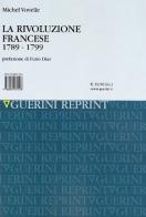 La rivoluzione francese (1789-1799) di Michel Vovelle edito da Guerini Scientifica