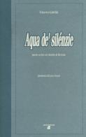 Aqua de' silénzie. Poesie scritte nel dialetto di Riccione di Francesco Gabellini edito da Aiep