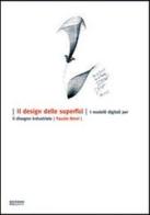 Il design delle superfici. I modelli digitali per il disegno industriale di Fausto Brevi edito da POLI.design