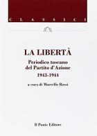 La libertà di Marcello Rossi edito da Il Ponte Editore