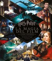 Harry Potter. La magia del film. Nuova ediz. di Brian Sibley edito da Panini Comics