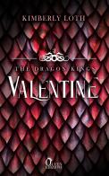 Valentine. The dragon kings vol.3 di Kimberly Loth edito da Queen