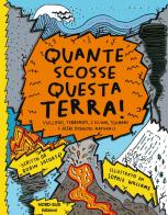 Quante scosse questa Terra! di Robin Jacobs, Sophie Williams edito da Nord-Sud