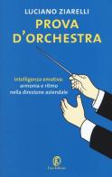 Prova d'orchestra di Luciano Ziarelli edito da Fazi