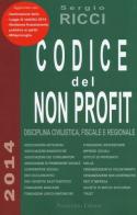 Codice del non profit. Disciplina civilistica, fiscale e regionale di Sergio Ricci edito da Novecento Media