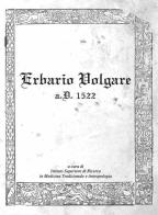 Erbario volgare a.D. 1522 di Anonimo edito da Morphema Editrice