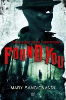 Found you. The Hollower vol.2 di Mary SanGiovanni edito da Dunwich Edizioni