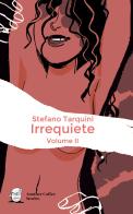 Irrequiete vol.2 di Stefano Tarquini edito da Another Coffee Stories