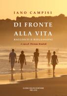 Di fronte alla vita. Racconti e riflessioni di Iano Campisi edito da Guido Miano Editore