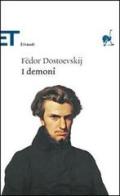 I demoni di Fëdor Dostoevskij edito da Einaudi