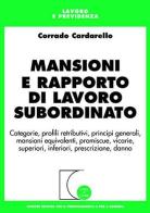 Mansioni e rapporto di lavoro subordinato di Corrado Cardarello edito da Giuffrè