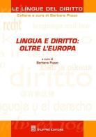 Lingua e diritto: oltre l'Europa edito da Giuffrè