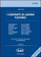 I contratti di lavoro flessibili. Con CD-ROM di Paolo Pizzi edito da Buffetti