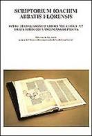 Scriptorium Ioachim abatis Florensis. Opere di Gioacchino da Fiore nel codice 322 della Biblioteca Antoniana di Padova edito da edizioni Dedalo